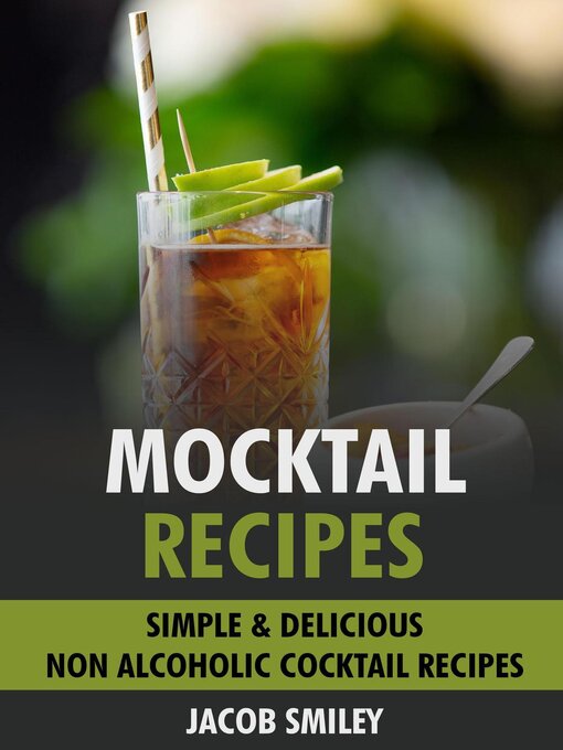Title details for Mocktail Recipes by Jacob Smiley - Available